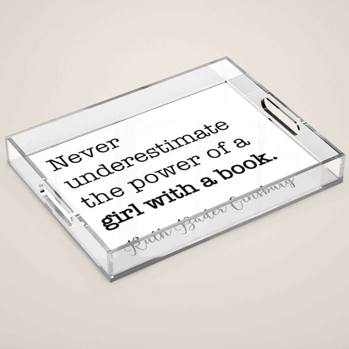Never Underestimate The Power Of A Girl With A Book. Acrylic Tray