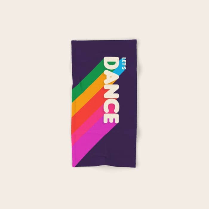 Rainbow Dance Typography- Let'S Dance Bath Towel