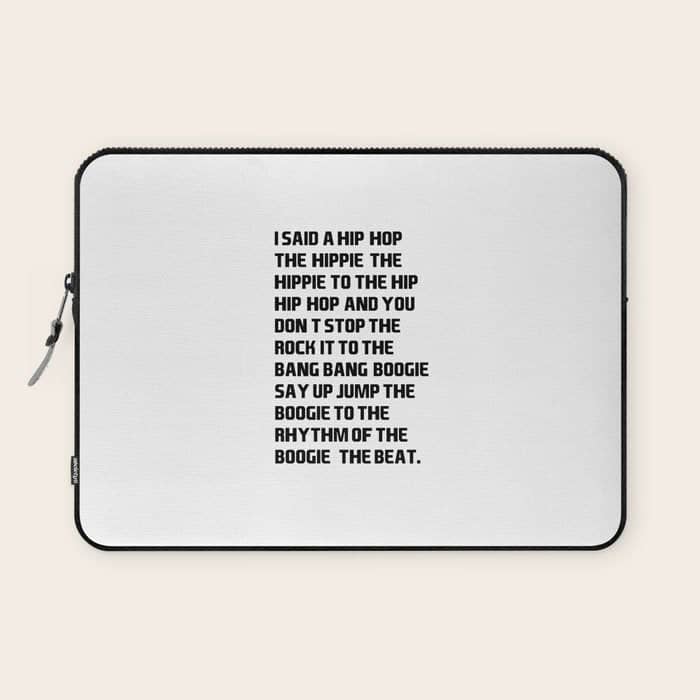 I Said A Hip Hop Hippie To The Hippie Laptop Sleeve