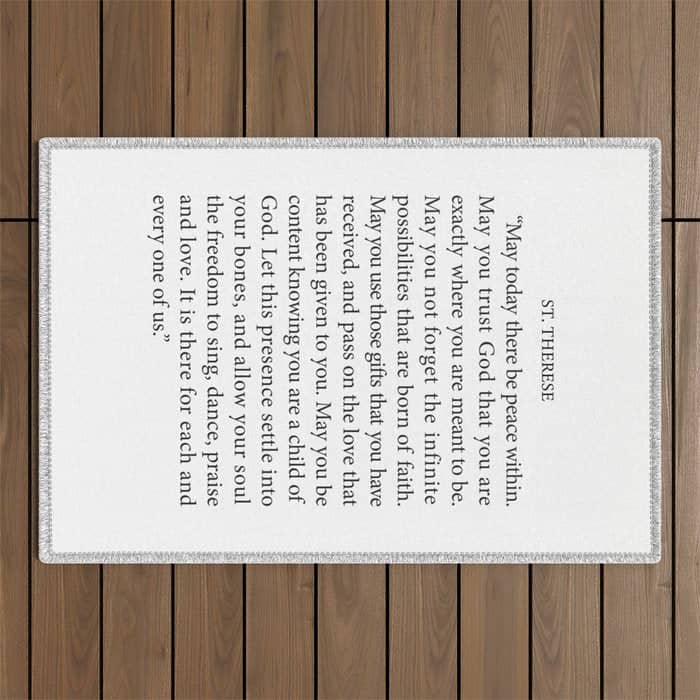 St. Therese Quote, May Today There Be Peace, Outdoor Rug