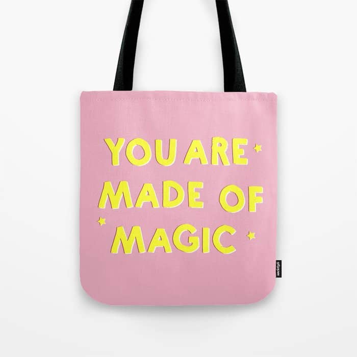 You Are Made Of Magic - Typography Tote Bag