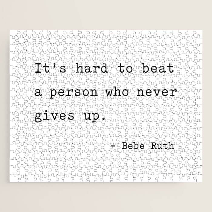 It Is Hard To Beat A Person Who Never Gives Up Jigsaw Puzzle