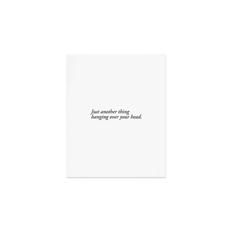 Just Another Thing Hanging Over Your Head Art Print