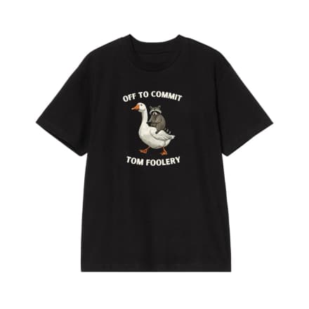 Off To Commit Tom Foolery Raccoon Riding A Goose Funny T-Shirt