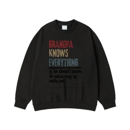 Grandpa Knows Everything Funny Quote T-Shirt