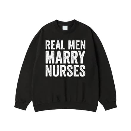 Real Men Marry Nurses Distressed Text