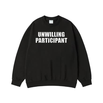 Unwilling Participant Funny Sarcastic Quote T-Shirt