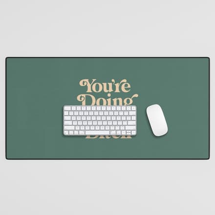 You'Re Doing Great Bitch Vintage Green Cream Desk Mat