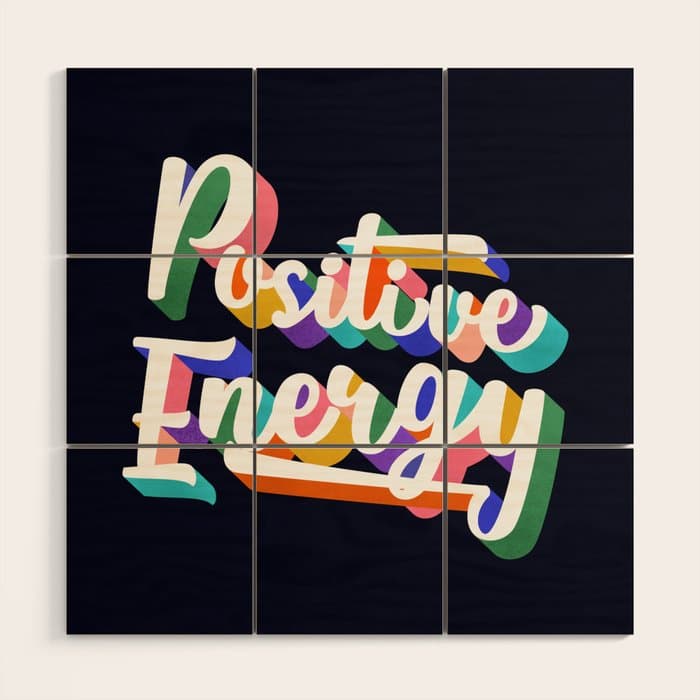 Positive Energy- typography Wood Wall Art