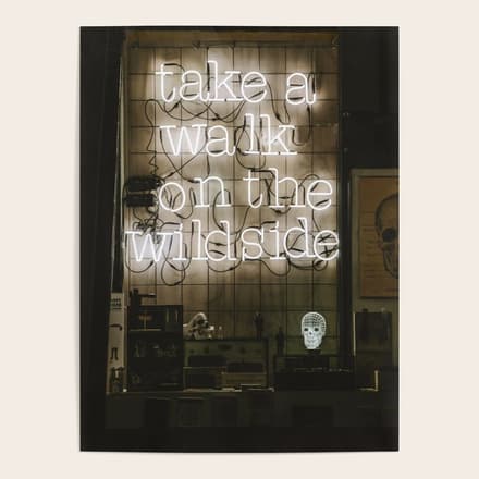 Hey Baby Take A Walk On The Wild Side -  70s Lou Reed Quote Street Art Neon Retro Typography Poster