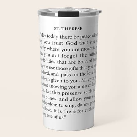St. Therese Quote, May Today There Be Peace, Travel Mug