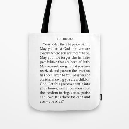 St. Therese Quote, May Today There Be Peace, Tote Bag