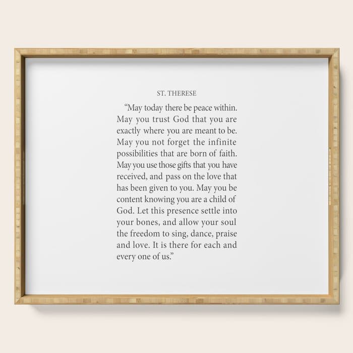 St. Therese Quote, May Today There be Peace, Serving Tray
