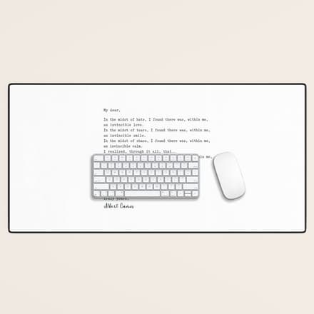 Albert Camus Quote - My Dear In The Midst Of Hate I Found Desk Mat