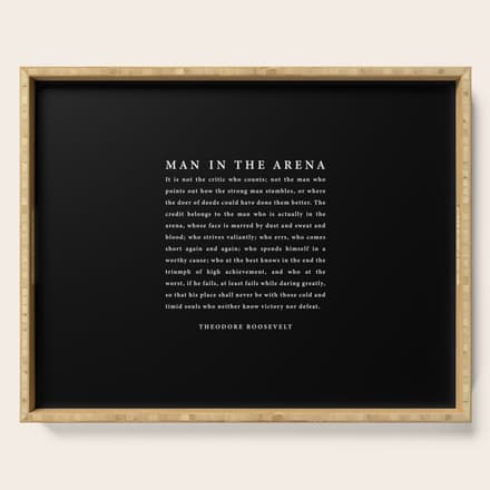 The Man In The Arena, Theodore Roosevelt Quote, Serving Tray