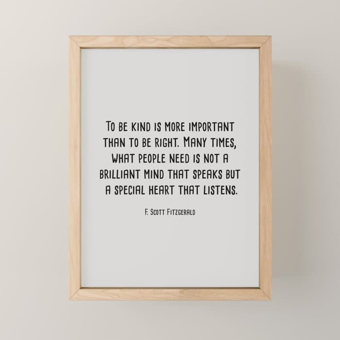 To Be Kind Is More Important... F. Scott Fitzgerald Quote Mini Art Print