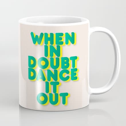 When In Doubt Dance It Out No2 Coffee Mug