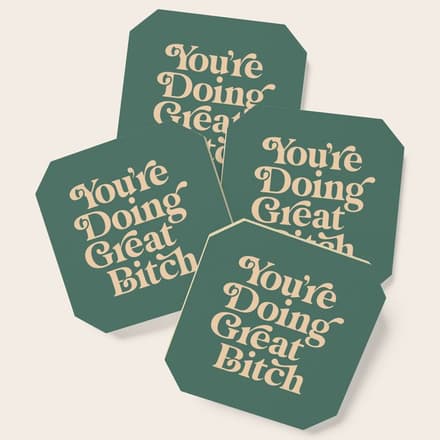 YouâRe Doing Great Bitch Vintage Green Cream Coaster