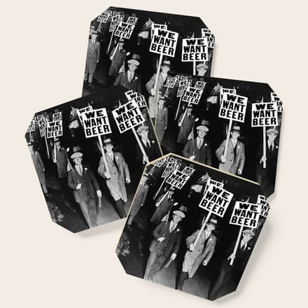 We Want Beer! Protesting Against Prohibition Black And White Photography - Photographs Coaster