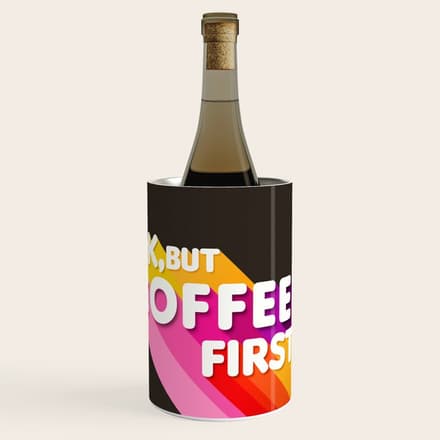 Ok, But Coffee First - Retro Typography Wine Chiller