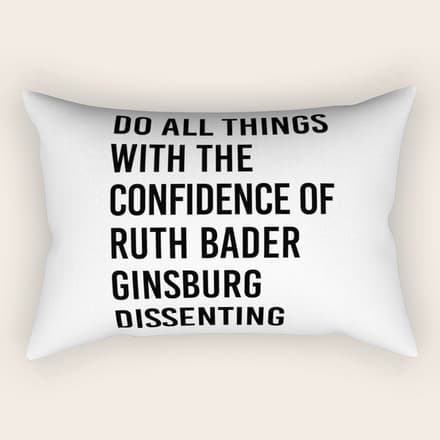 Do All Things With The Confidence Of Ruth Bader Ginsburg Dissenting Rectangular Pillow