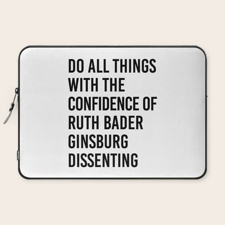 Do All Things With The Confidence Of Ruth Bader Ginsburg Dissenting Laptop Sleeve