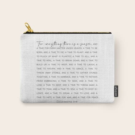 For Everything There Is A Season, Ecclesiastes 3:1-8 Carry All Pouch
