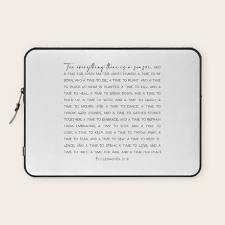 For Everything There Is A Season, Ecclesiastes 3:1-8 Laptop Sleeve