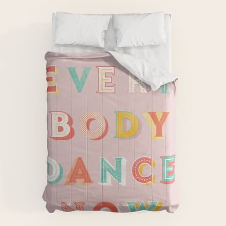 Everybody Dance Now - Bright Typography Comforter