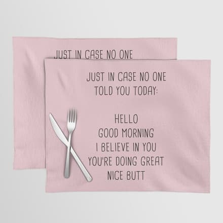 Just In Case No One Told You Today: Hello Placemat
