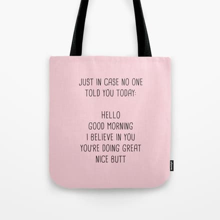 Just In Case No One Told You Today: Hello Tote Bag