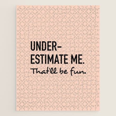 Underestimate Me. That'Ll Be Fun. Jigsaw Puzzle