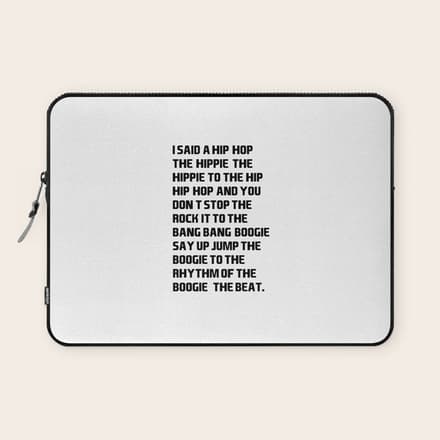 I Said A Hip Hop Hippie To The Hippie Laptop Sleeve