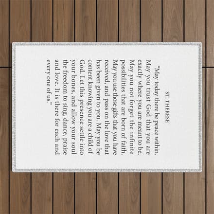 St. Therese Quote, May Today There Be Peace, Outdoor Rug