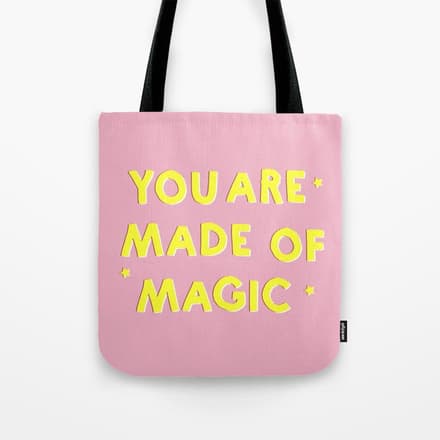 You Are Made Of Magic - Typography Tote Bag