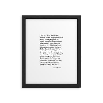 Eat At A Local Restaurant Tonight, Anthony Bourdain Quote Framed Art Print