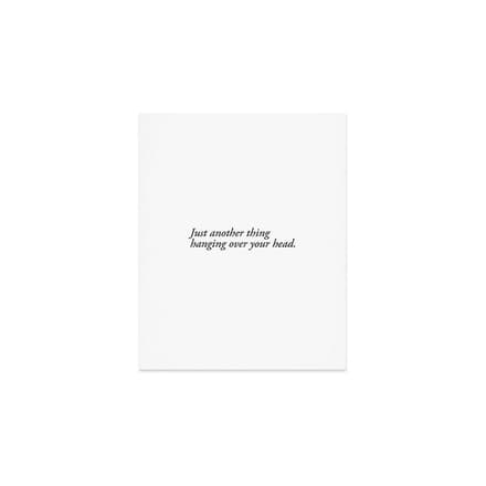 Just Another Thing Hanging Over Your Head Art Print