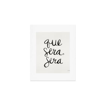 Whatever Will Be, Will Be (Black Ink) Art Print