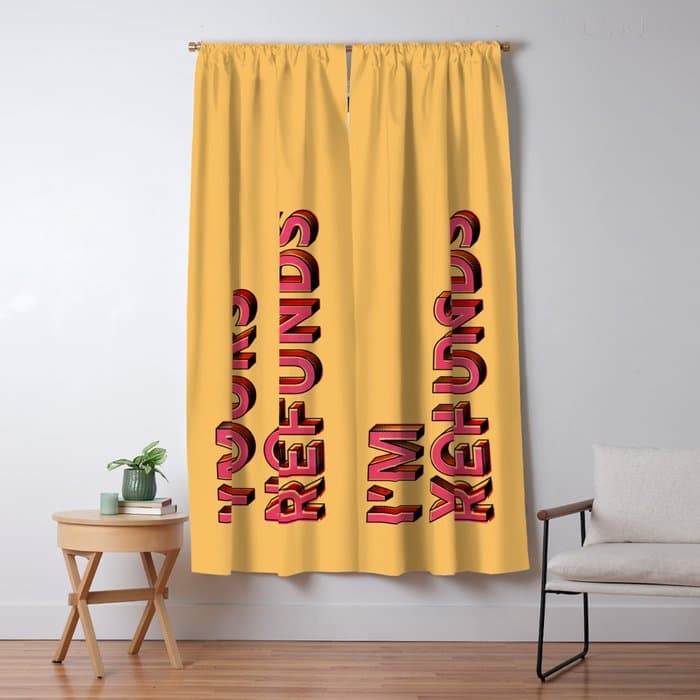 I am yours no refunds - typography Window Curtain