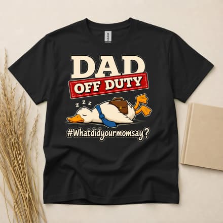 Dad Off Duty Parenting Humor T-Shirt