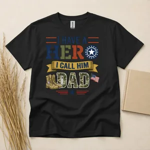 I Have A Hero I Call Him Dad Veteran Dad T-Shirt