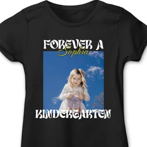 Custom Photo Forever In Kindergarten - Personalized T Shirt