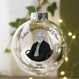 Custom Photo Feathers Appear When Dad Is Near - Personalized Glass Bauble Ornament
