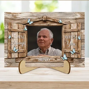 Custom Photo I Am Always With You Window - Loving, Memorial Gift For Family, Siblings, Friends - Personalized 2-Layered Wooden Plaque With Stand