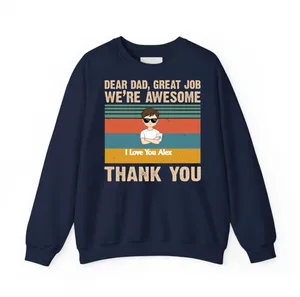 Dear Dad, Great Job We're Awesome Thank You Young Version - Personalized Custom T Shirt - Father's Day Gift for Dad, Papa, Grandpa, Daddy, Dada