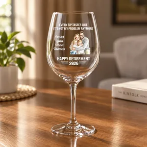 Every Sip Tastes Like It's Not My Problem Anymore Retirement - Personalized Wine Glass