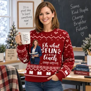 Oh What Fun It Is To Teach Holiday Sweater - Personalized Christmas Teacher Ugly Sweatshirt With Photo And Name