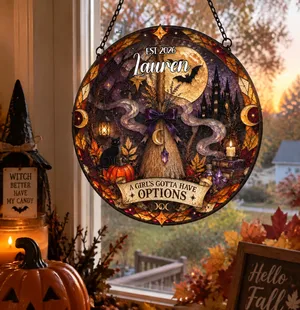 Custom A Girl's Gotta Have Options Halloween Suncatcher