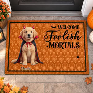 Welcome Foolish Mortals Pet Welcome Mat - Personalized Pet Doormat