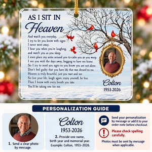 Personalized Acrylic Christmas Ornament As I Sit in Heaven - Custom Photo Name Years Loss of Loved One Gift